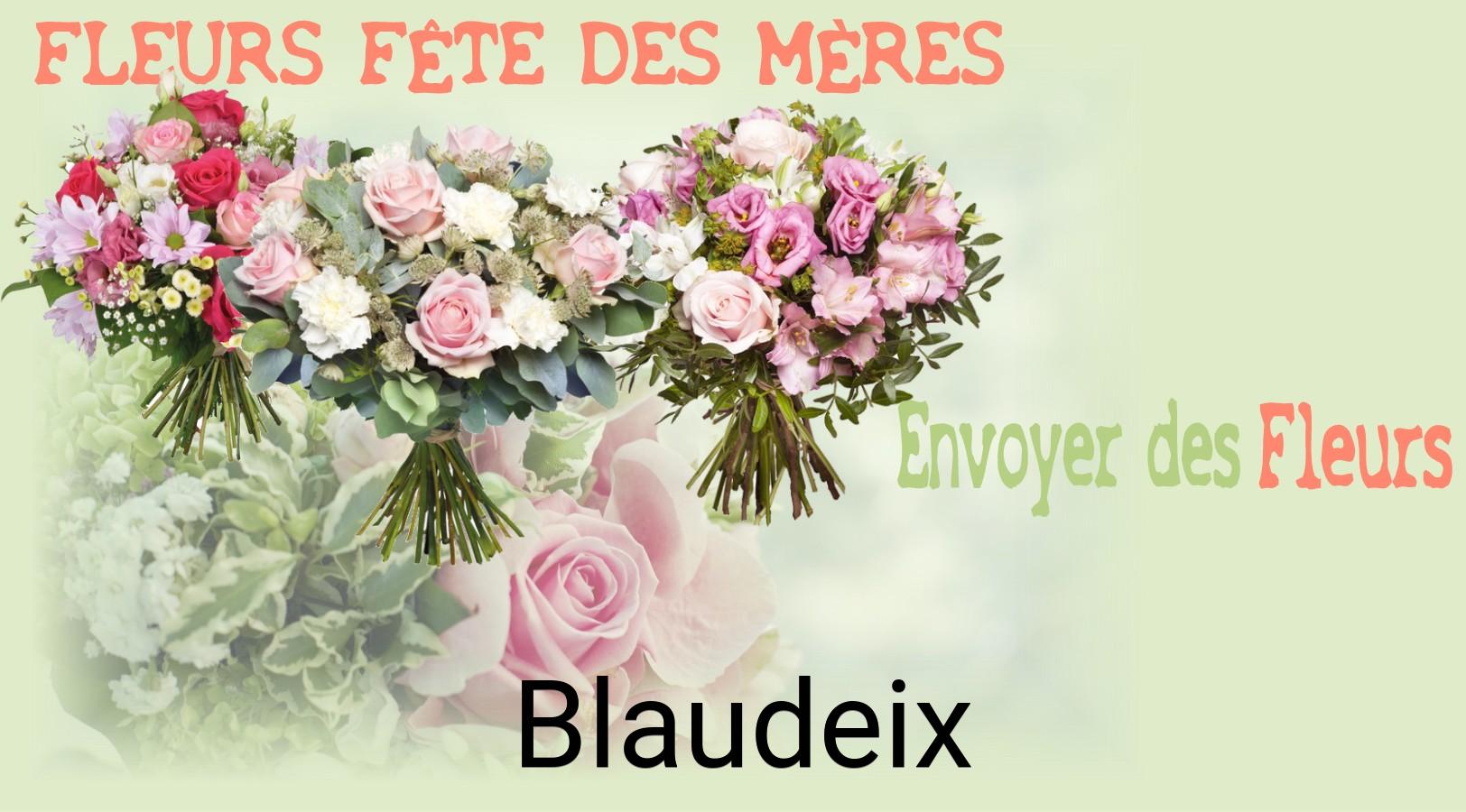 Bouquet de Fête des Mères livré à Blaudeix